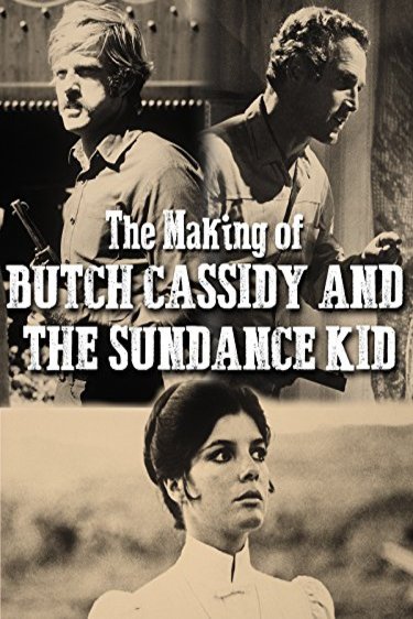 Poster of the movie The Making of 'Butch Cassidy and the Sundance Kid'