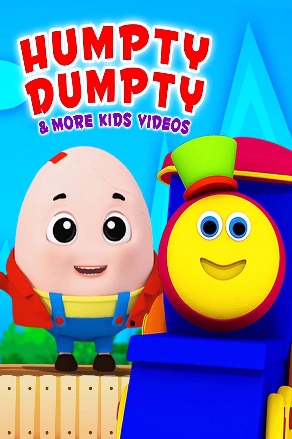 Humpty Dumpty & More Kids Videos (Bob the Train) [2019] movie info
