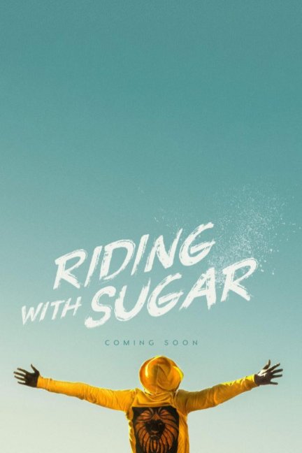 Poster of the movie Riding with Sugar [2020]