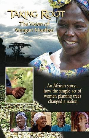 Poster of the movie Taking Root: The Vision of Wangari Maathai [2008]