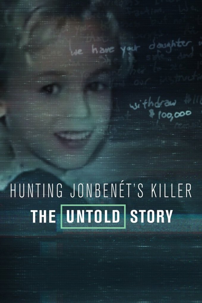 L'affiche du film 'The Untold Story' Hunting JonBenét's Killer