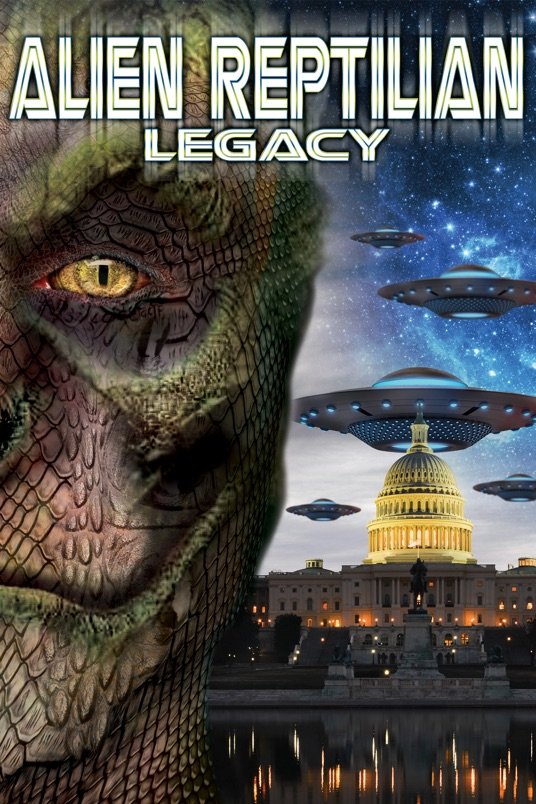 L'affiche du film Alien Reptilian Legacy