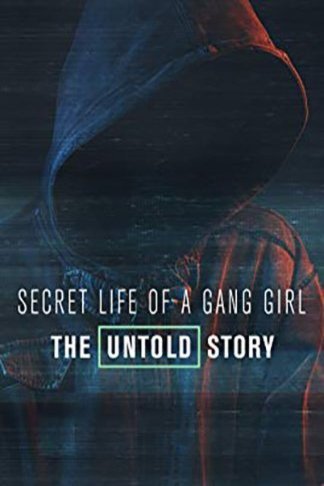 L'affiche du film Secret Life of a Gang Girl: The Untold Story
