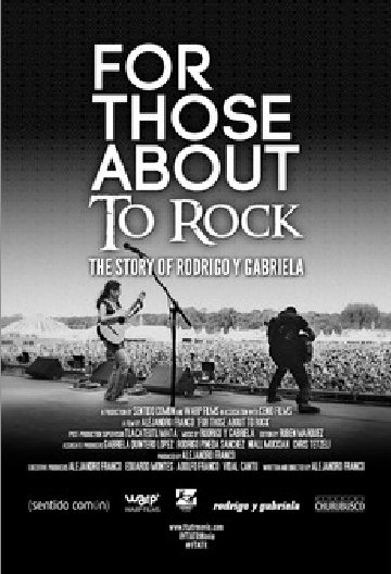 Poster of the movie For Those About to Rock: the Story of Rodrigo y Gabriela