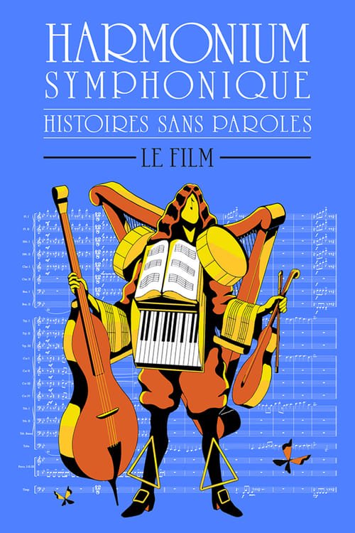 Poster of the movie Harmonium Symphonique: Histoires sans paroles – Le film