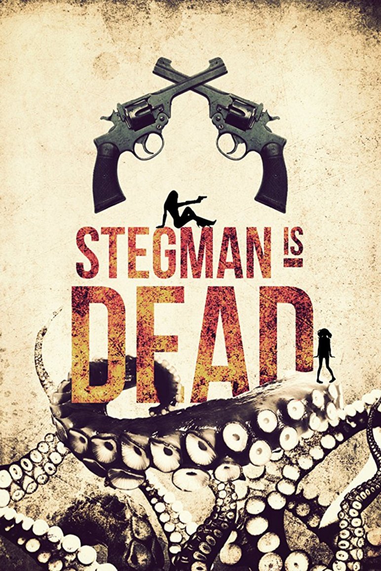 L'affiche du film Stegman Is Dead