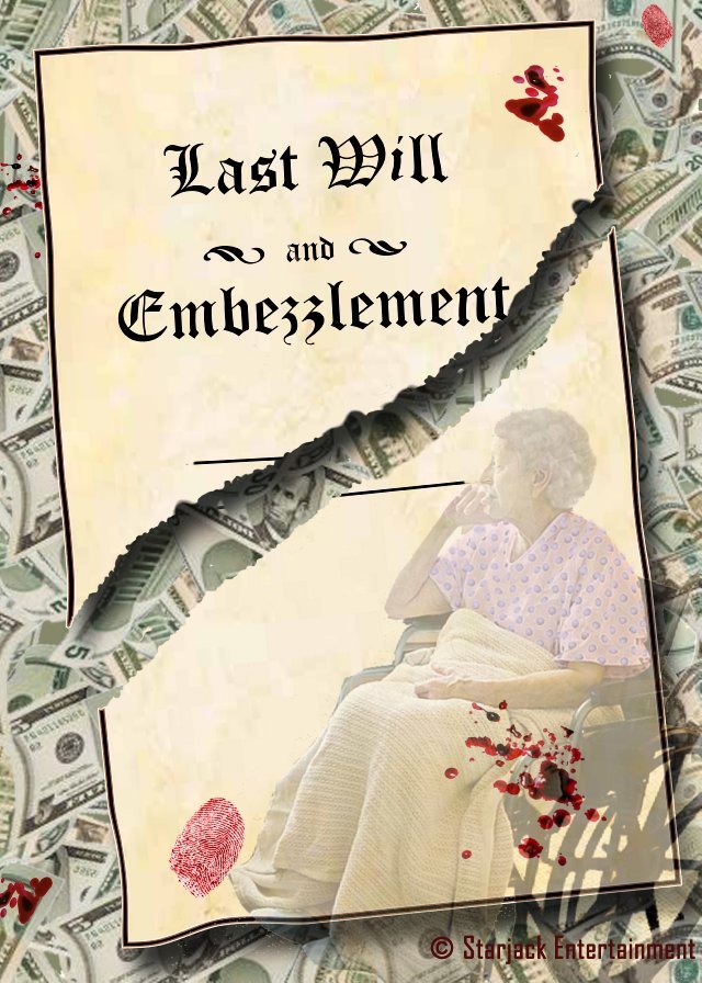 L'affiche du film Last Will and Embezzlement
