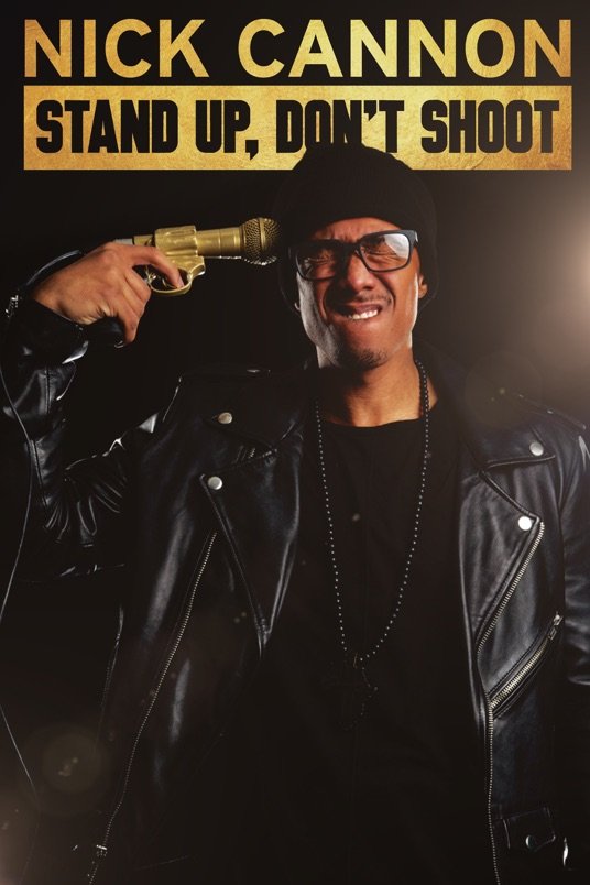 L'affiche du film Nick Cannon: Stand Up, Don't Shoot