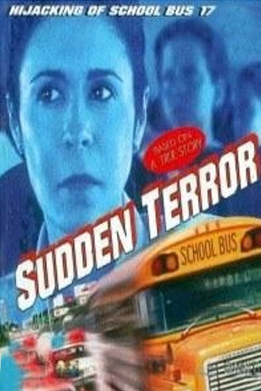 L'affiche du film Sudden Terror: The Hijacking of School Bus #17