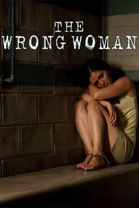 Poster of the movie The Wrong Woman