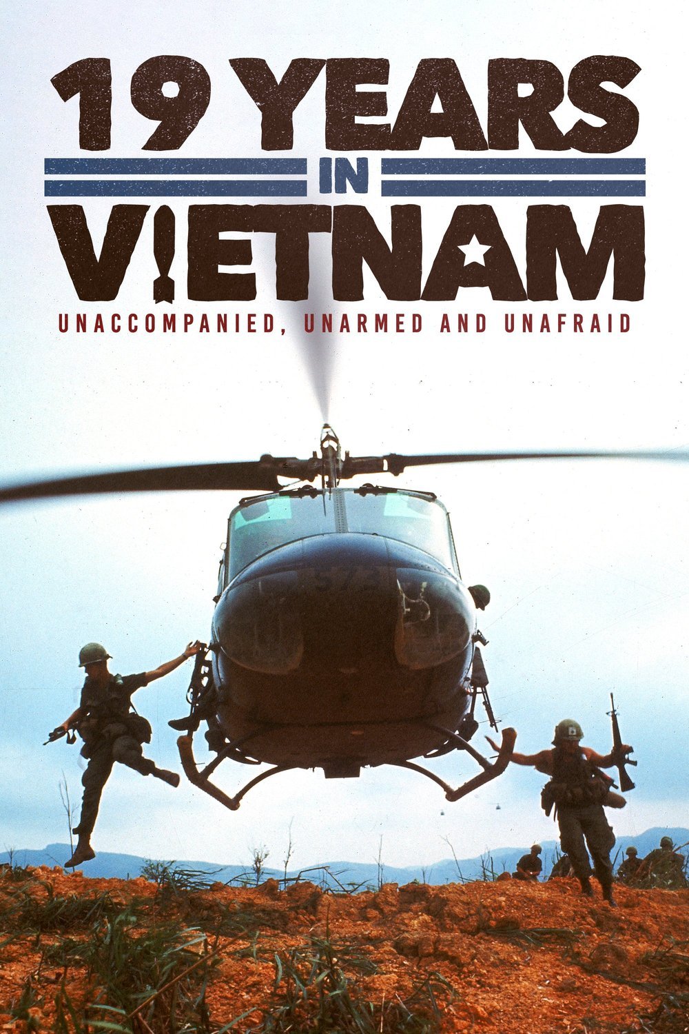 L'affiche du film 19 Years in Vietnam: Unaccompanied, Unarmed and Unafraid