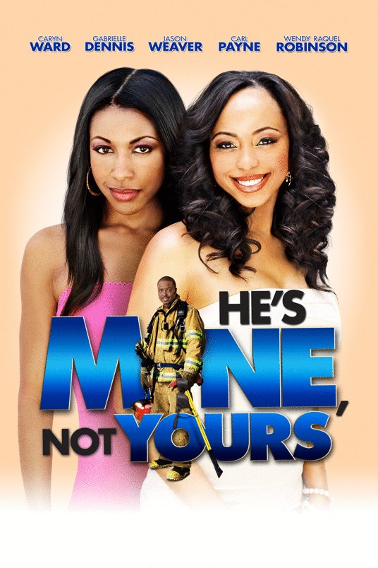 L'affiche du film He's Mine Not Yours
