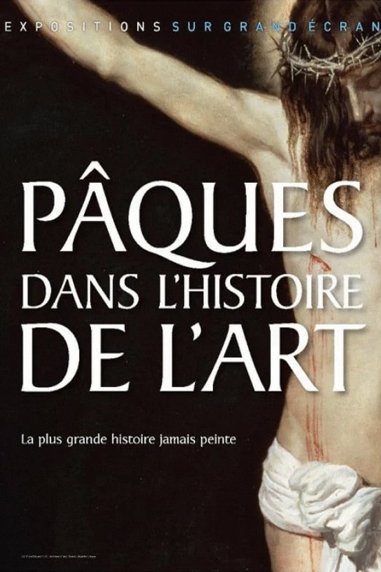 Poster of the movie Pâques dans l'histoire de l'art [2020]