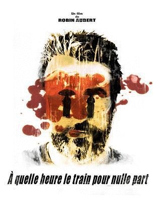 L'affiche du film À quelle heure le train pour nulle part