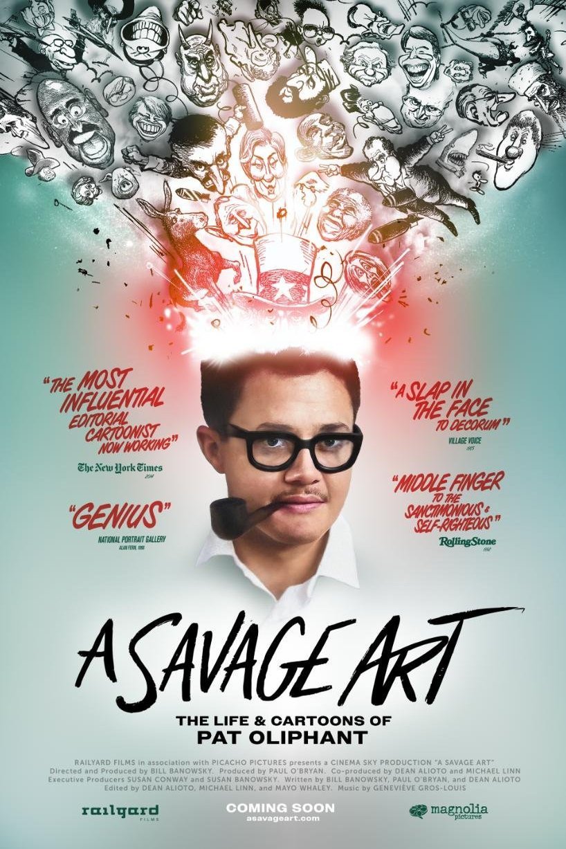 Poster of the movie A Savage Art: The Life Cartoons of Pat Oliphant