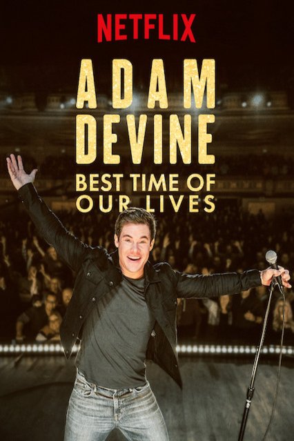 L'affiche du film Adam Devine: Best Time of Our Lives
