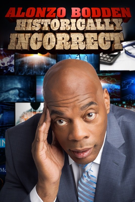 Poster of the movie Alonzo Bodden: Historically Incorrect