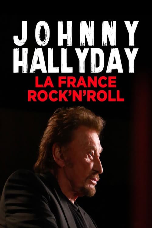 L'affiche du film Johnny Hallyday, la France rock'n'roll