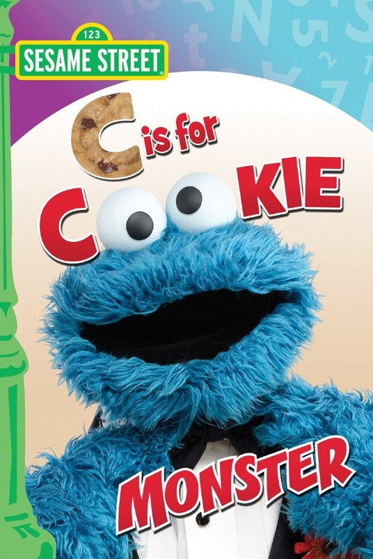 Poster of the movie Sesame Street: C is for Cookie Monster