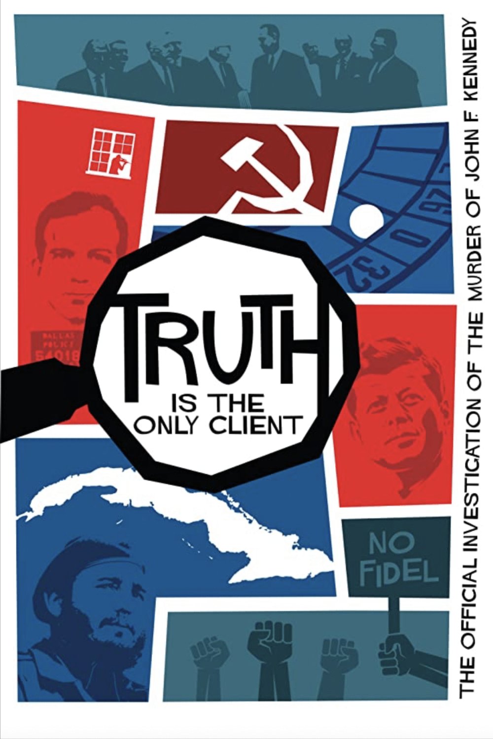 Poster of the movie Truth is the Only Client: The Official Investigation of the Murder of John F. Kennedy