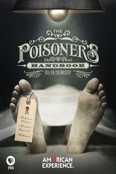 L'affiche du film American Experience: The Poisoner's Handbook
