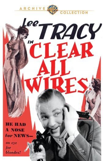 L'affiche du film Clear All Wires!