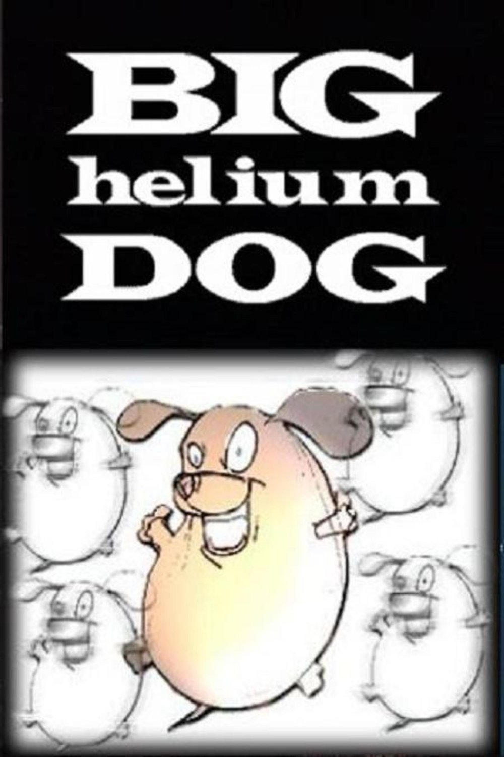 L'affiche du film Big Helium Dog