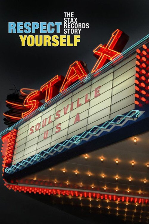 L'affiche du film Respect Yourself: The Stax Records Story