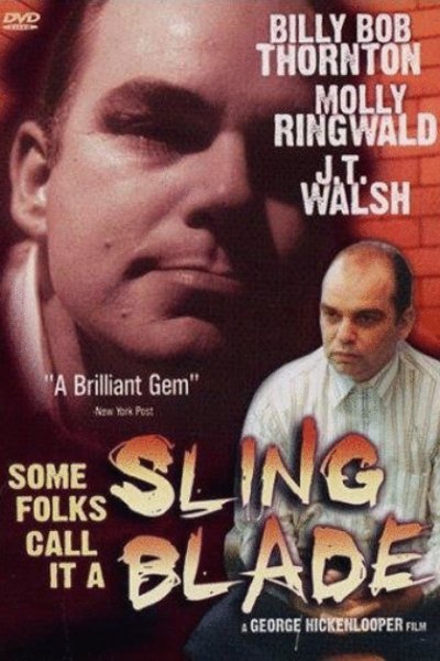 L'affiche du film Some Folks Call It a Sling Blade