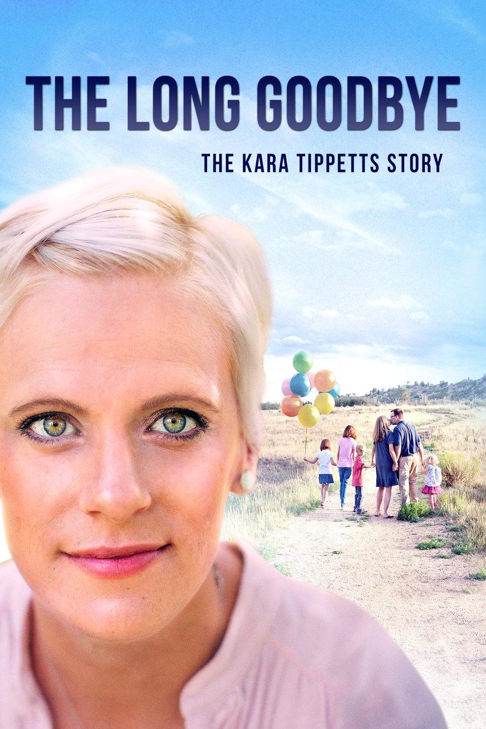 L'affiche du film The Long Goodbye-The Kara Tippetts Story