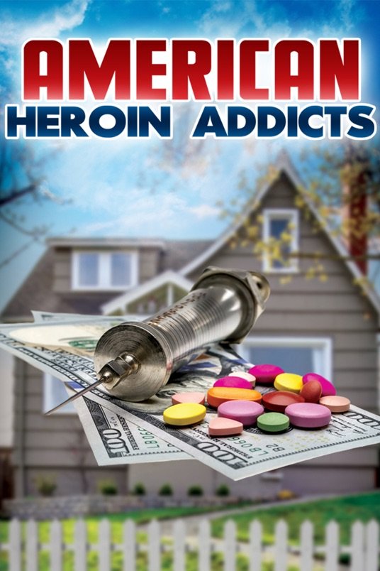 L'affiche du film American Heroin Addicts
