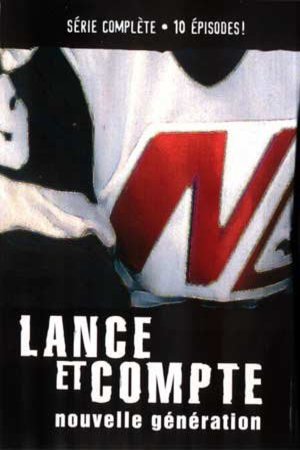 Poster of the movie Lance et compte - Nouvelle génération