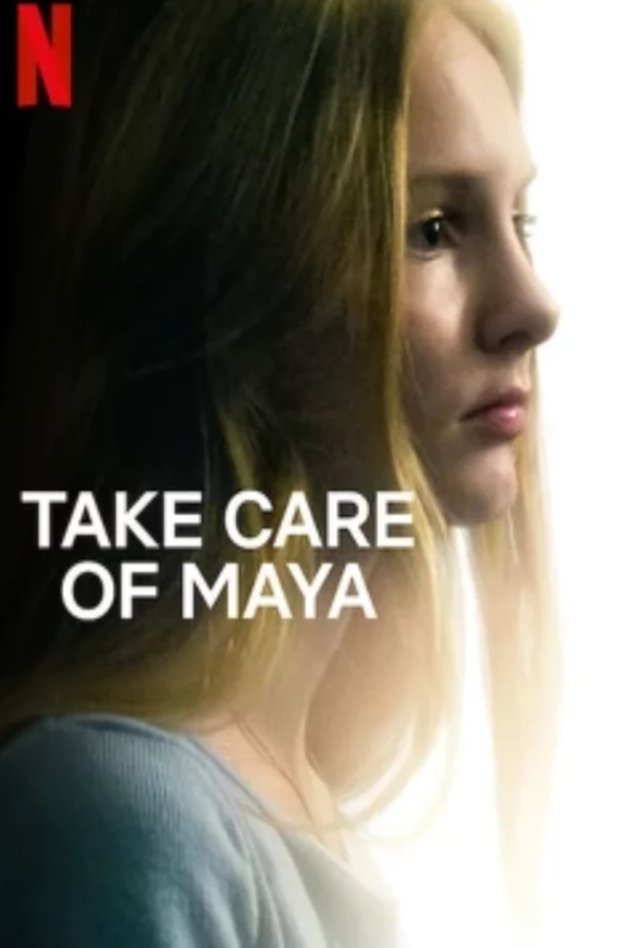 L'affiche du film Take Care of Maya [2023]