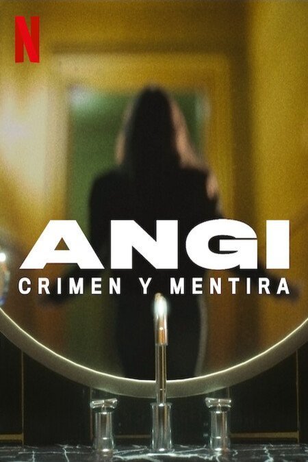 L'affiche du film Angi: Crimen y mentira [2025]