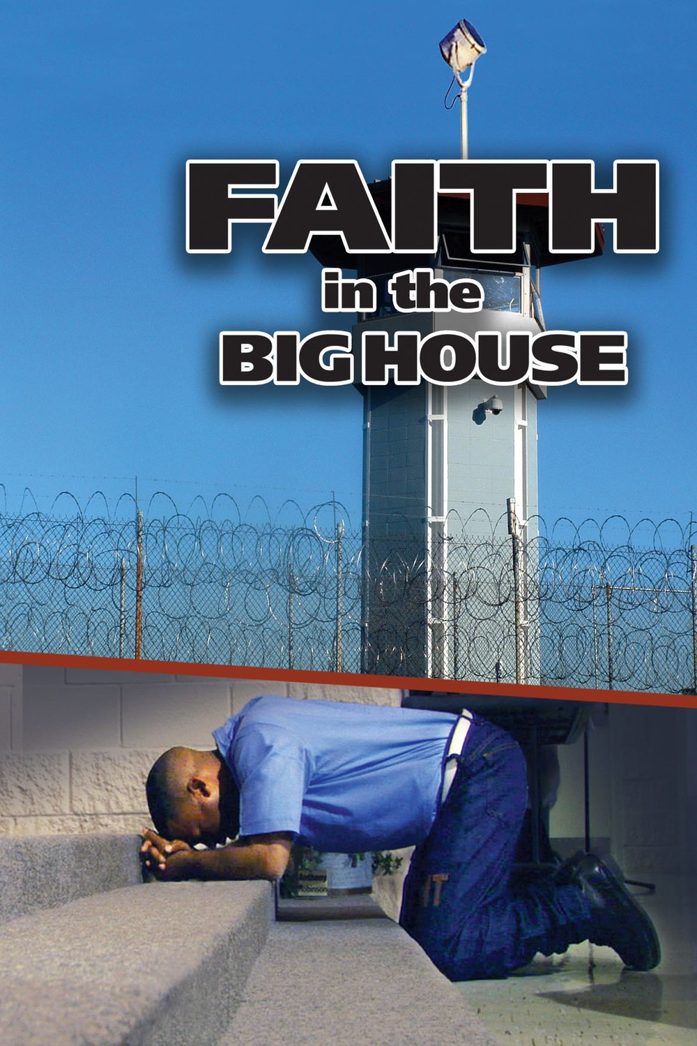 L'affiche du film Faith in the Big House