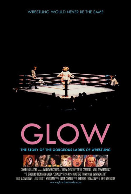 Poster of the movie GLOW: The Story of the Gorgeous Ladies of Wrestling