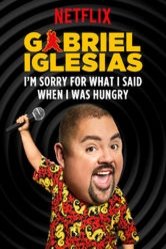 L'affiche du film Gabriel Iglesias: I'm Sorry for What I Said When I Was Hungry
