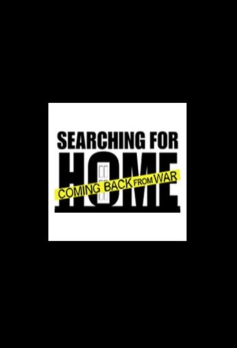 L'affiche du film Searching for Home, Coming Back From War