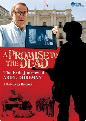 L'affiche du film A Promise to the Dead: The Exile Journey of Ariel Dorfman