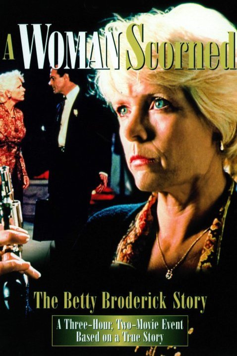 L'affiche du film A Woman Scorned: The Betty Broderick Story