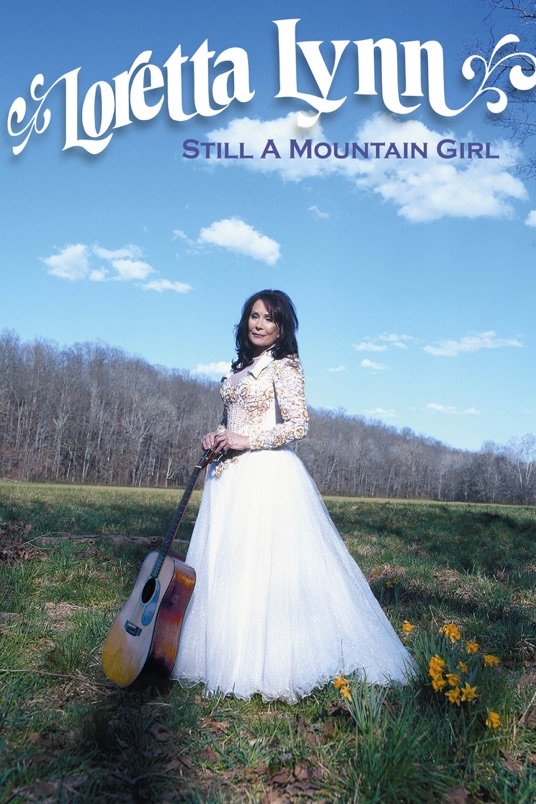 L'affiche du film Loretta Lynn: Still a Mountain Girl