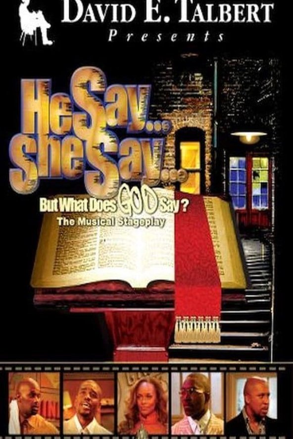 L'affiche du film He Say... She Say... But What Does GOD Say?