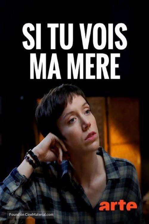 L'affiche du film Si tu vois ma mère