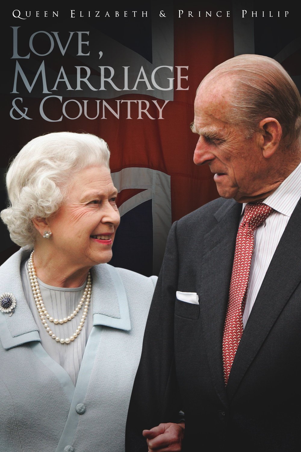 L'affiche du film Queen Elizabeth & Prince Philip: Love, Marriage & Country