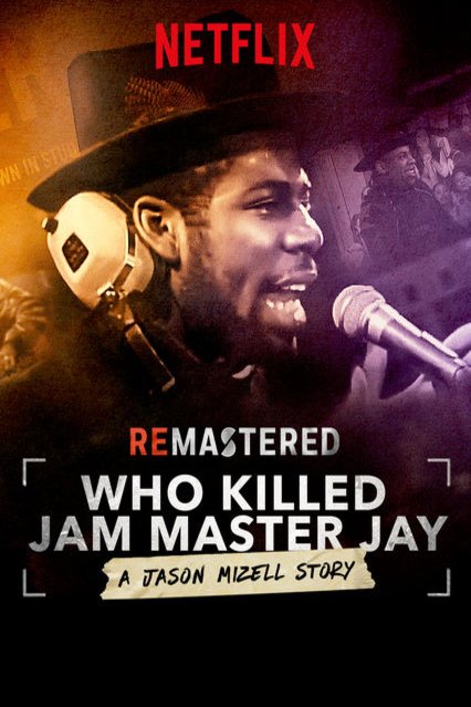 L'affiche originale du film ReMastered: Who Killed Jam Master Jay? en anglais