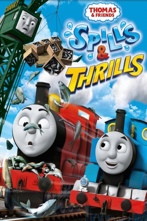 L'affiche du film Thomas & Friends: Spills and Thrills