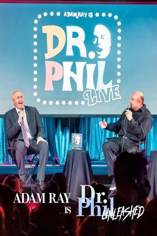 Poster of the movie Adam Ray is Dr. Phil Unleashed [2024]