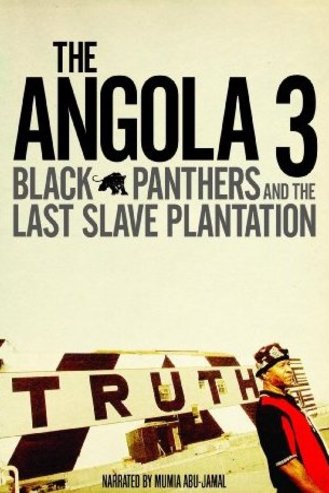 Angola 3: Black Panthers and the Last Slave Plantation [2008] (2008) by