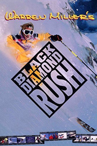 L'affiche du film Warren Miler's Black Diamond Rush