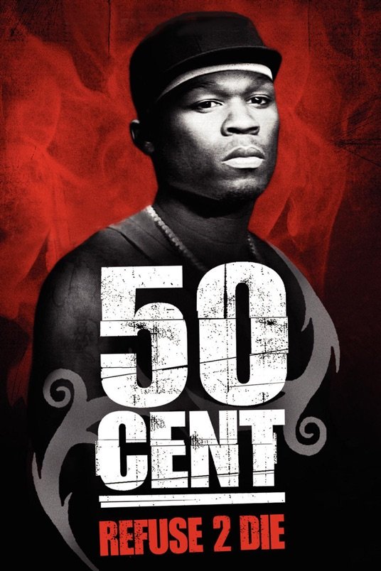 L'affiche du film 50 Cent: Refuse 2 Die